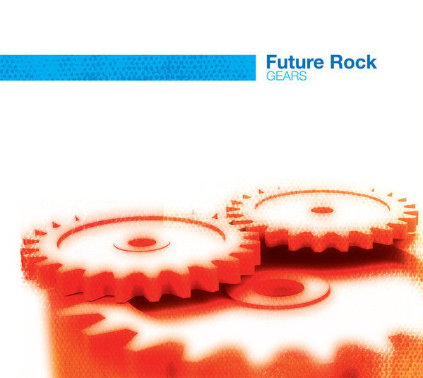 FUTURE ROCK - GEARS