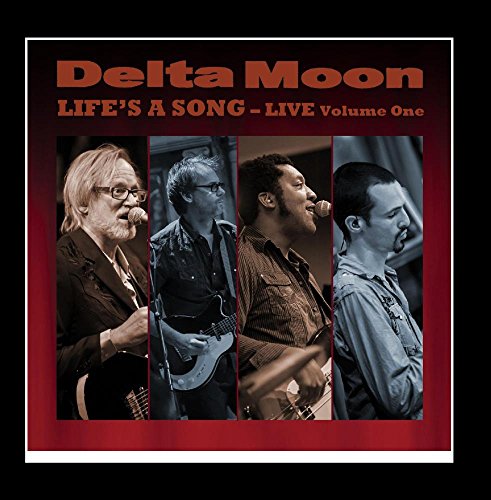 DELTA MOON - LIFE'S A SONG- LIVE VOL 1