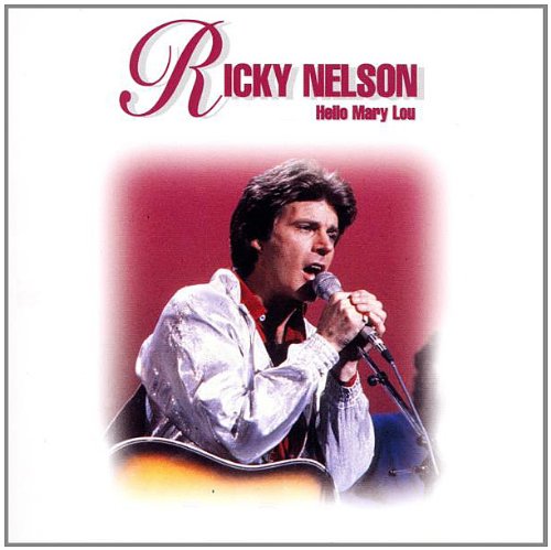 NELSON, RICKY - HELLO MARY LOU
