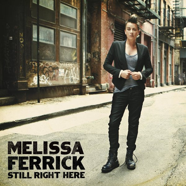 FERRICK, MELISSA - STILL RIGHT HERE