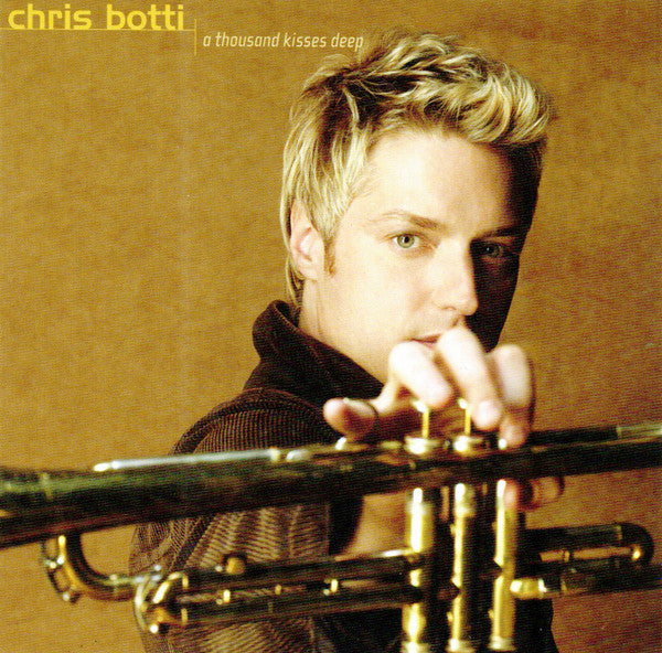 BOTTI, CHRIS - THOUSAND KISSES DEEP
