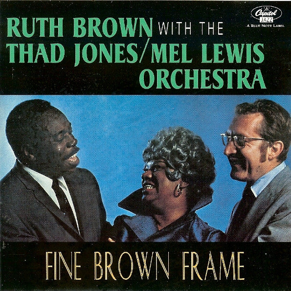 BROWN, RUTH - FINE BROWN FRAME