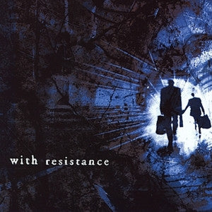 WITH RESISTANCE - ST