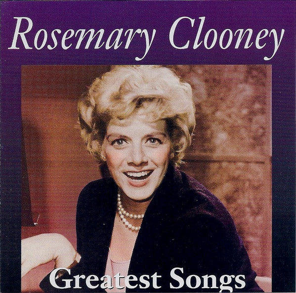 CLOONEY, ROSEMARY - GREATEST SONGS