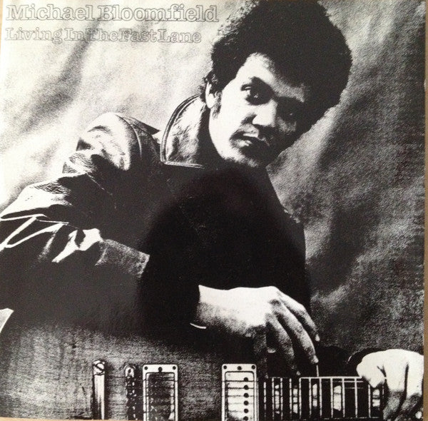 BLOOMFIELD, MIKE - LIVING IN THE FAST LANE