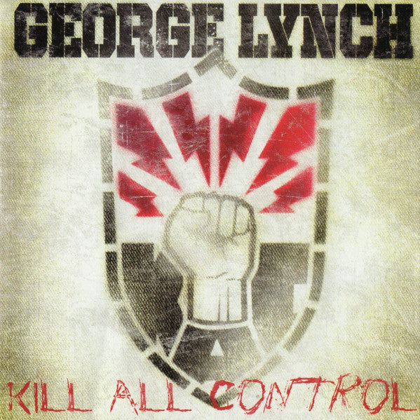 LYNCH, GEORGE - KILL ALL CONTROL