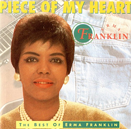 FRANKLIN, ERMA - PIECE OF MY HEART-BEST OF