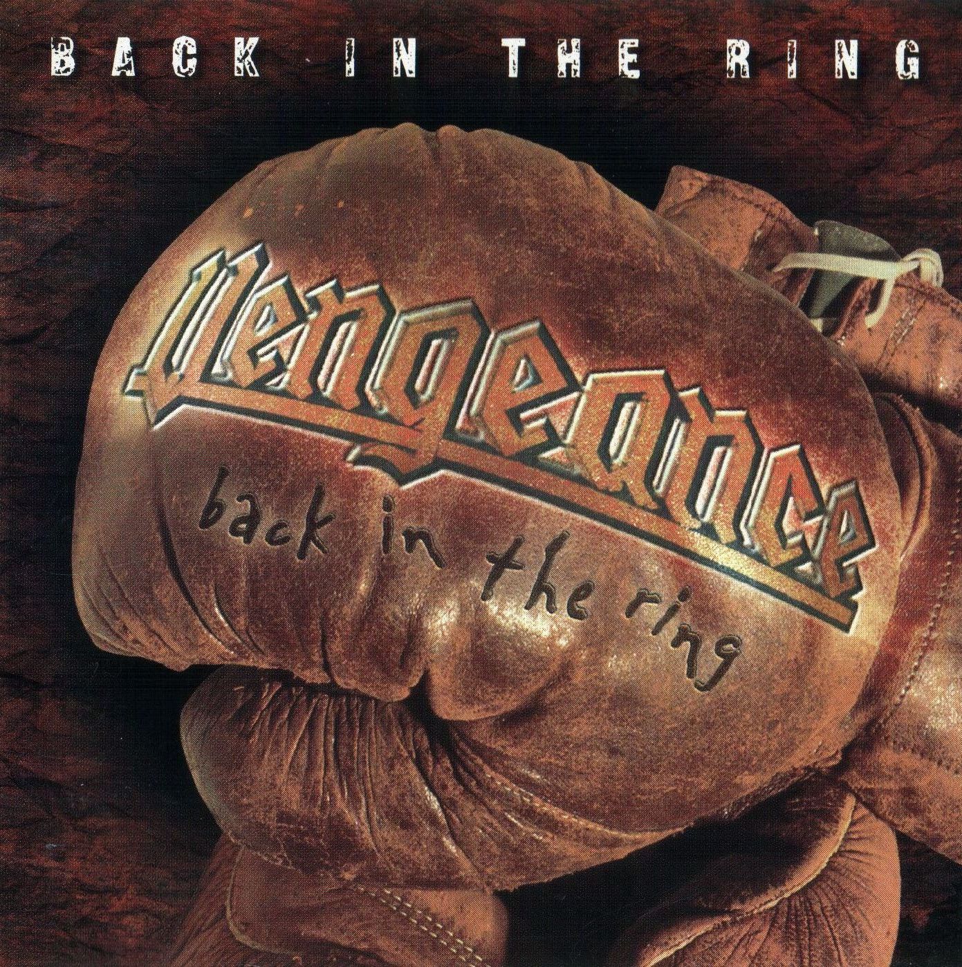 VENGEANCE - BACK IN THE RING