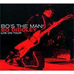 DIDDLEY, BO - BO'S THE MAN:LIVE ON TOUR