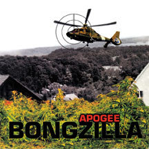 BONGZILLA - APOGE