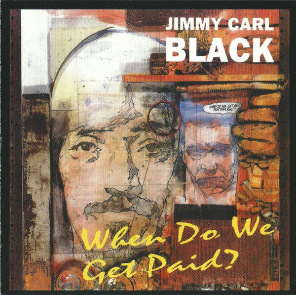 BLACK, JIMMY CARL - WHEN DO WE GET PAID?