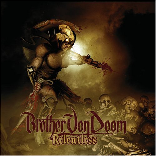 BROTHER VON DOOM - RELENTLESS