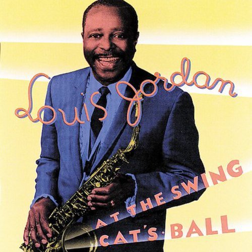 JORDAN, LOUIS - AT THE SWING CATS BALL (REMASTERED)