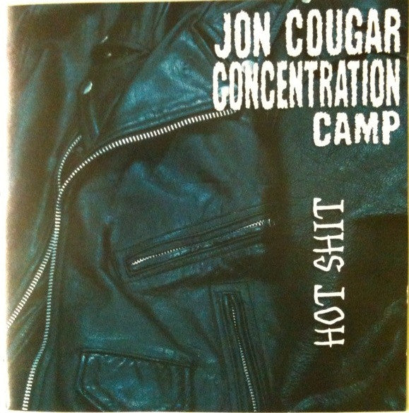JON COUGAR CONCENTRATION CAMP - HOT SHIT