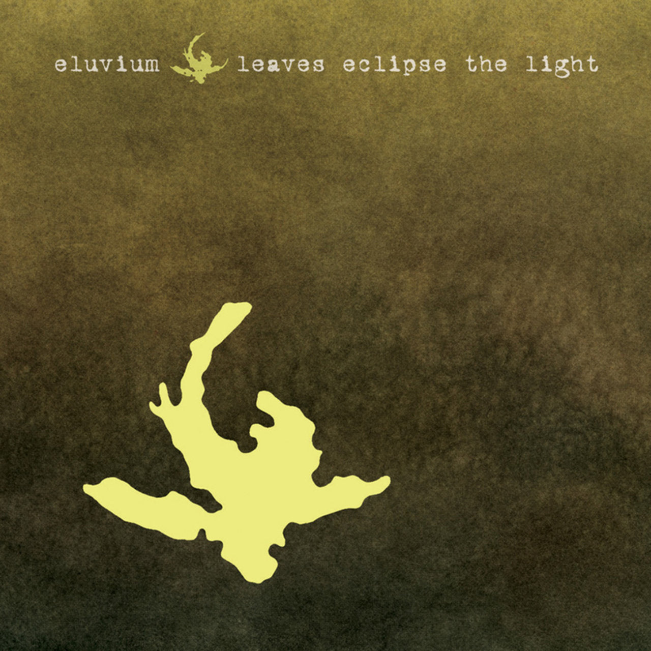 ELUVIUM - LEAVES ECLIPSE THE LIGHT