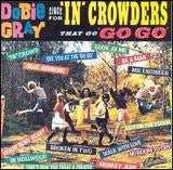 GRAY, DOBIE - SINGS FOR 'IN' CROWDERS THAT 'GO-GO'