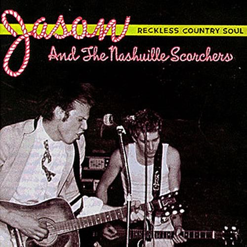 JASON & THE SCORCHERS - RECKLESS COUNTRY SOUL