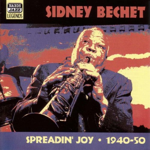 BECHET, SIDNEY - SPREADIN' JOY