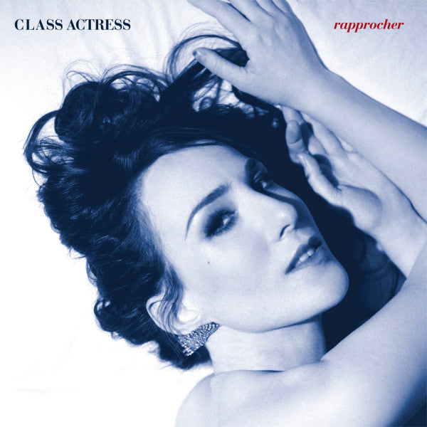 CLASS ACTRESS - RAPPROCHER