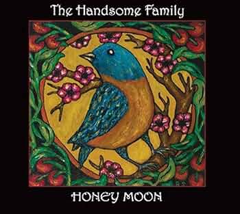 HANDSOME FAMILY - HONEY MOON