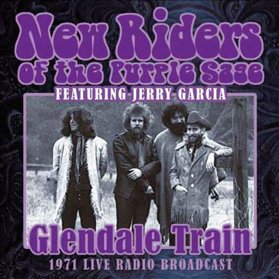 NEW RIDERS OF THE PURPLE SAGE - GLENDALE TRAIN