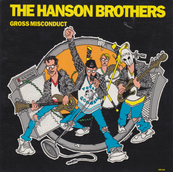 HANSON BROTHERS - GROSS MISCONDUCT