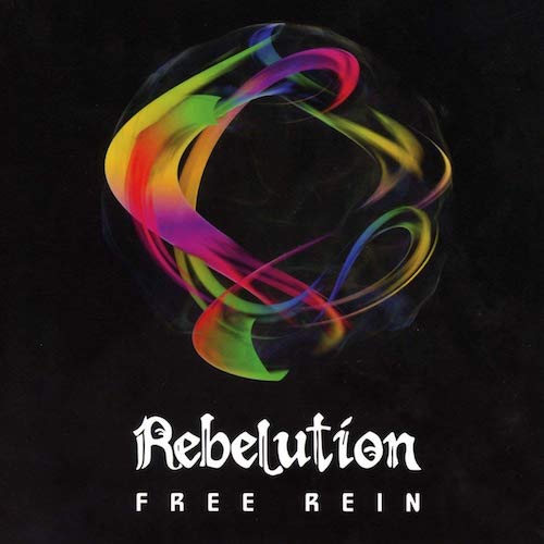 REBELUTION - FREE REIN