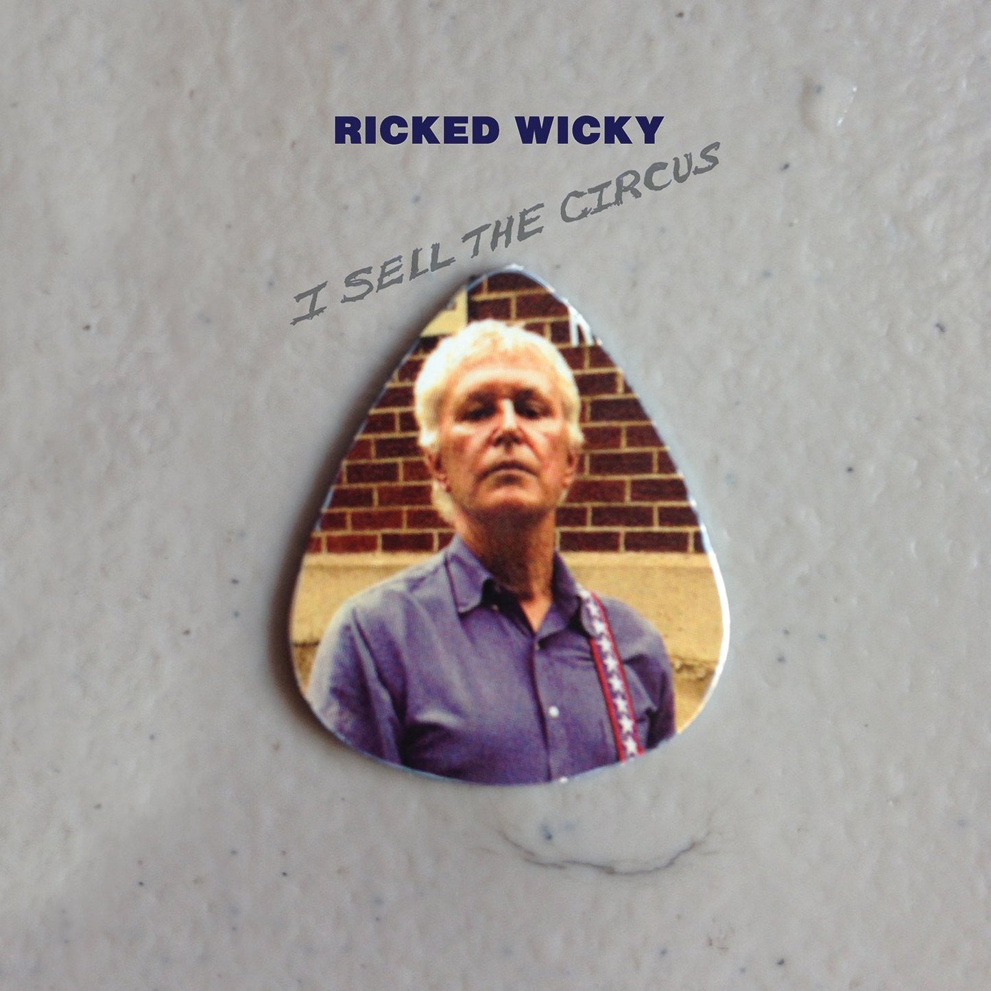 RICKED WICKY - I SELL THE CIRCUS