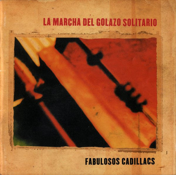 LOS FABULOSOS CADILLACS - LA MRCHA DEL GOLAZO SOLITARIO
