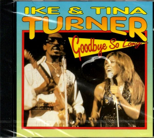 TURNER, IKE & TINA - GOODBYE SO LONG