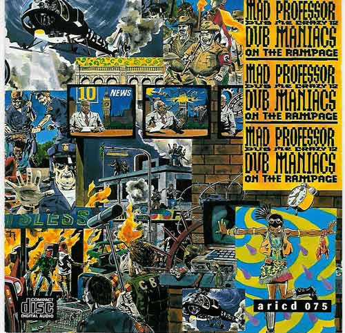 MAD PROFESSOR - DUB MANIACS ON THE RAMPAGE