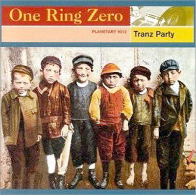 ONE RING ZERO - TRANZ PARTY