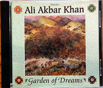 KHAN, ALI AKBAR - GARDEN OF DREAMS (INDIA)