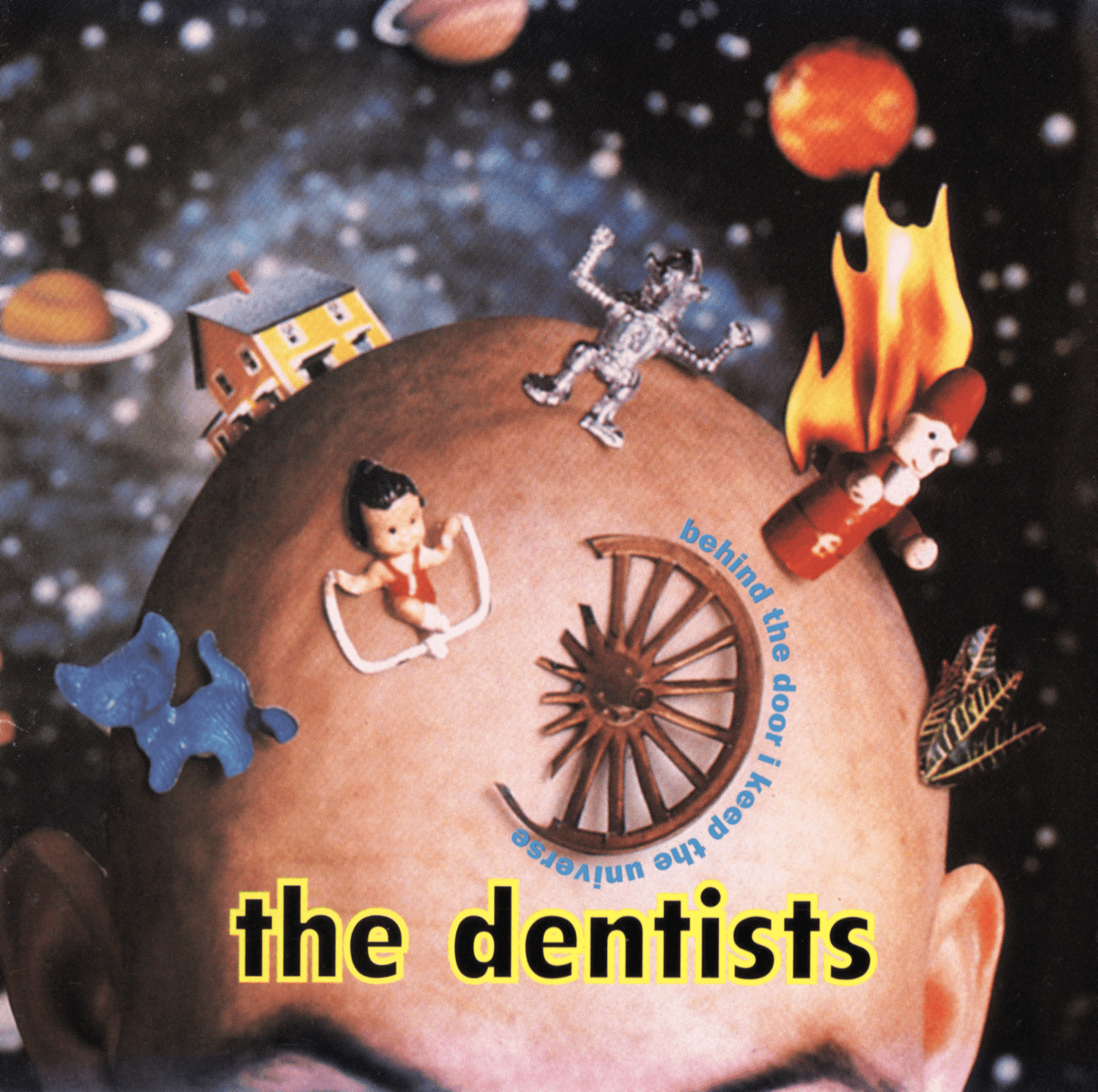 DENTISTS - BEHIND THE DOOR I KEEP THE UNIVERSE