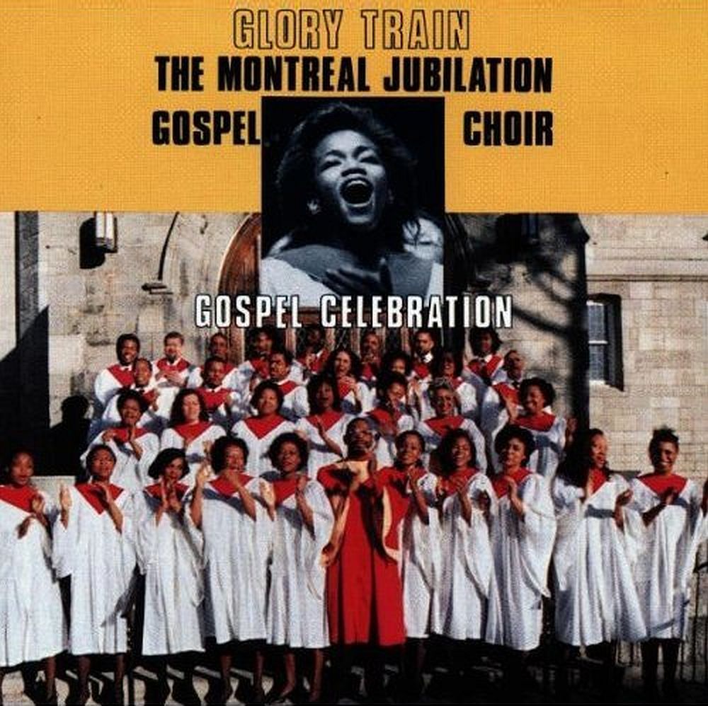 MONTREAL JUBILATION GOSPEL CHOIR - GOSPEL CELEBRATION
