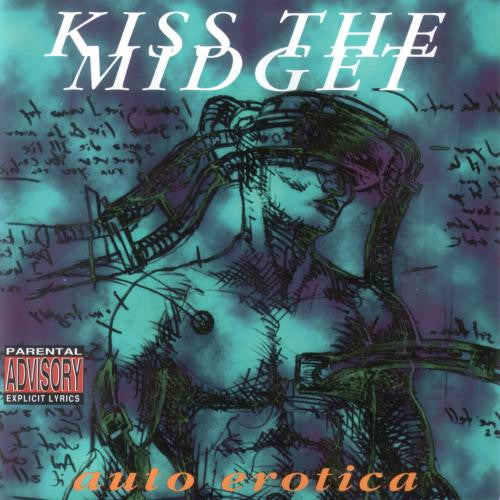 KISS THE MIDGET - AUTO EROTICA