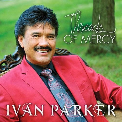 PARKER, IVAN - THREADS OF MERCY