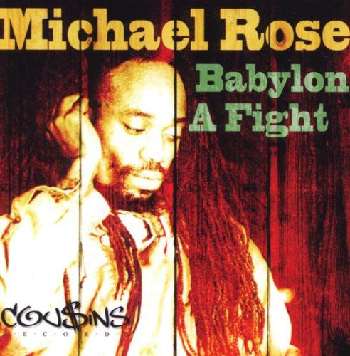 ROSE, MICHAEL - BABYLON A FIGHT