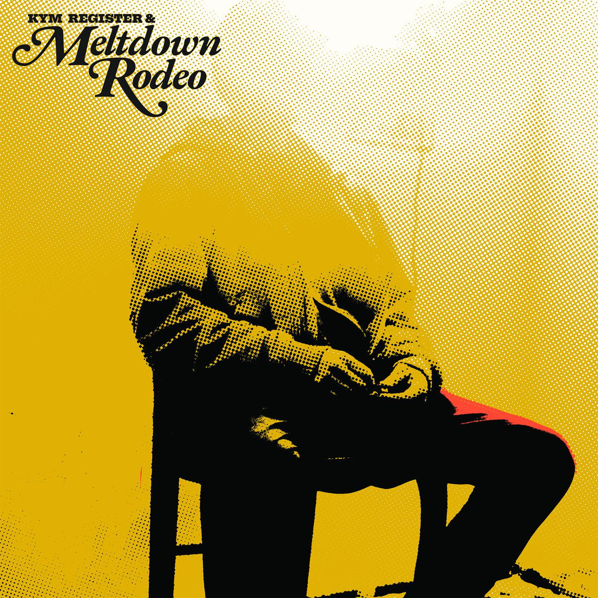 REGISTER, KYM + MELTDOWN RODEO - MELTDOWN RODEO