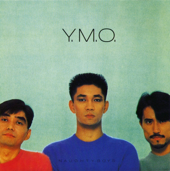 YELLOW MAGIC ORCHESTRA - NAUGHTY BOYS