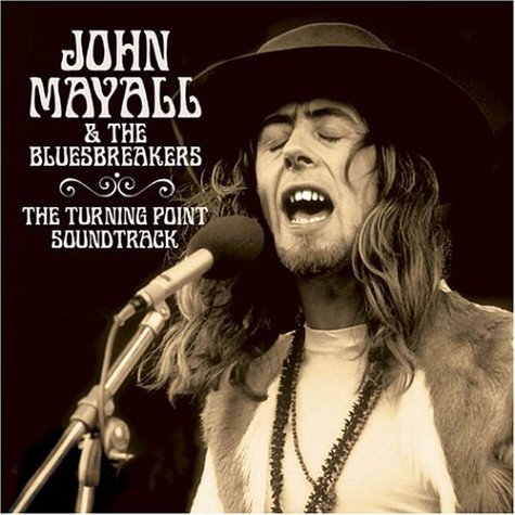 MAYALL, JOHN & THE BLUESBREAKERS - TURNING POINT SOUNDTRACK: LIVE