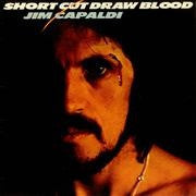 CAPALDI, JIM - SHORT CUT DRAW BLOOD