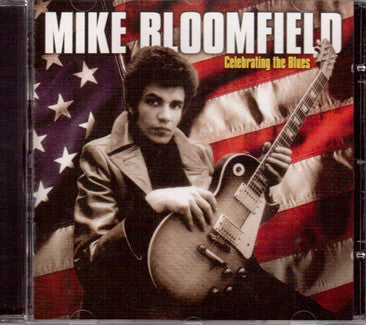 BLOOMFIELD, MIKE - CELEBRATING THE BLUES