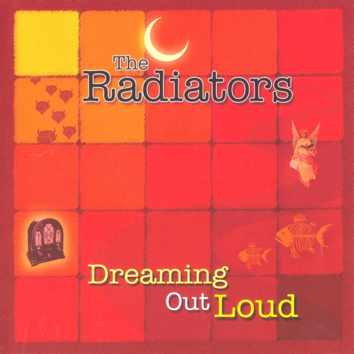 RADIATORS - DREAMING OUT LOUD