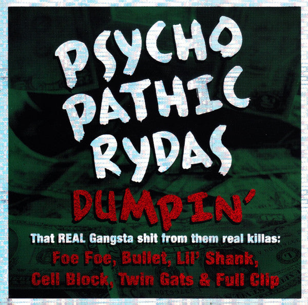 PSYCHOPATHIC RYDAS - DUMPIN'