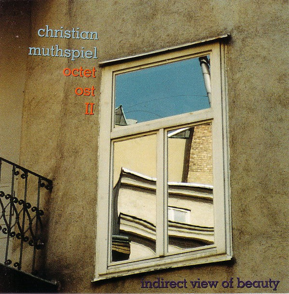 MUTHSPIEL, CHRISTIAN - OCTET OST II: INDIRECT OF BEAUTY
