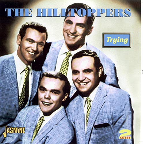 HILLTOPPERS - TRYING (2CDS)