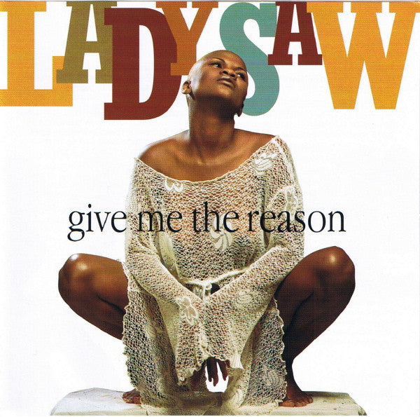 LADY SAW - GIVE ME THE REASON