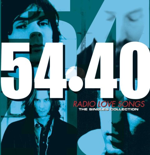 54-40 - RADIO LOVE SONGS SINGLES COLLECTION