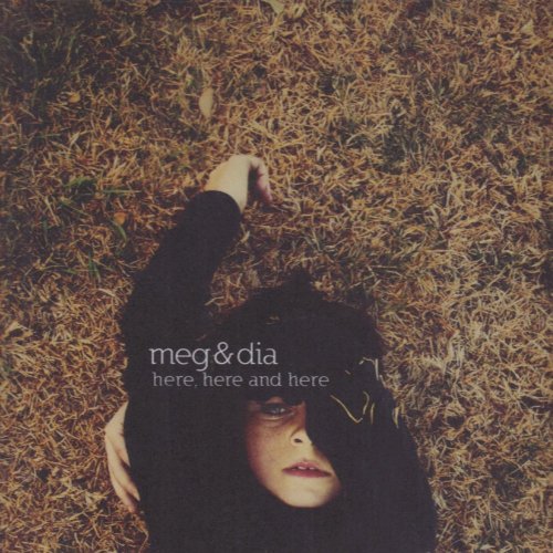 MEG & DIA - HERE, HERE AND HERE (STD. VERSION)
